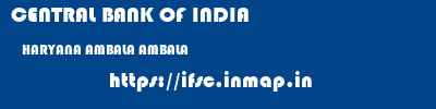 CENTRAL BANK OF INDIA  HARYANA AMBALA AMBALA   ifsc code